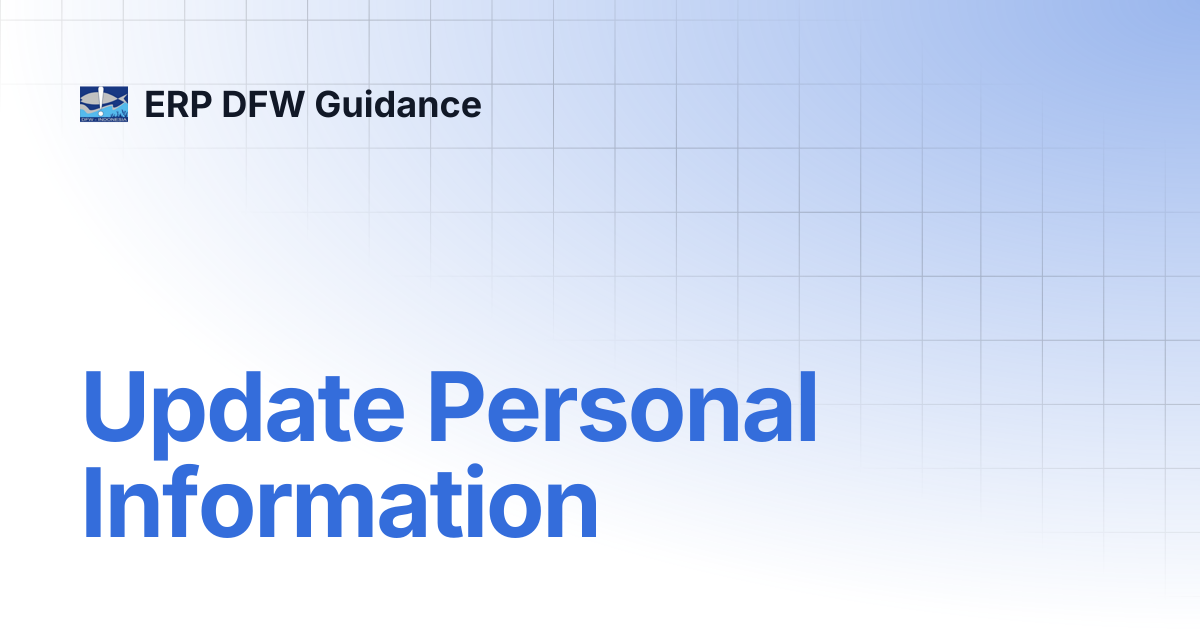 Update Personal Information | ERP DFW Guidance
